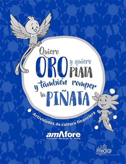 Quiero oro y quiero plata, y también romper la piñata
