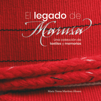El legado de Marusa. Una colección de textiles y memorias.