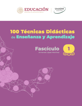 100 Técnicas Didácticas de Enseñanza y Aprendizaje UNADM